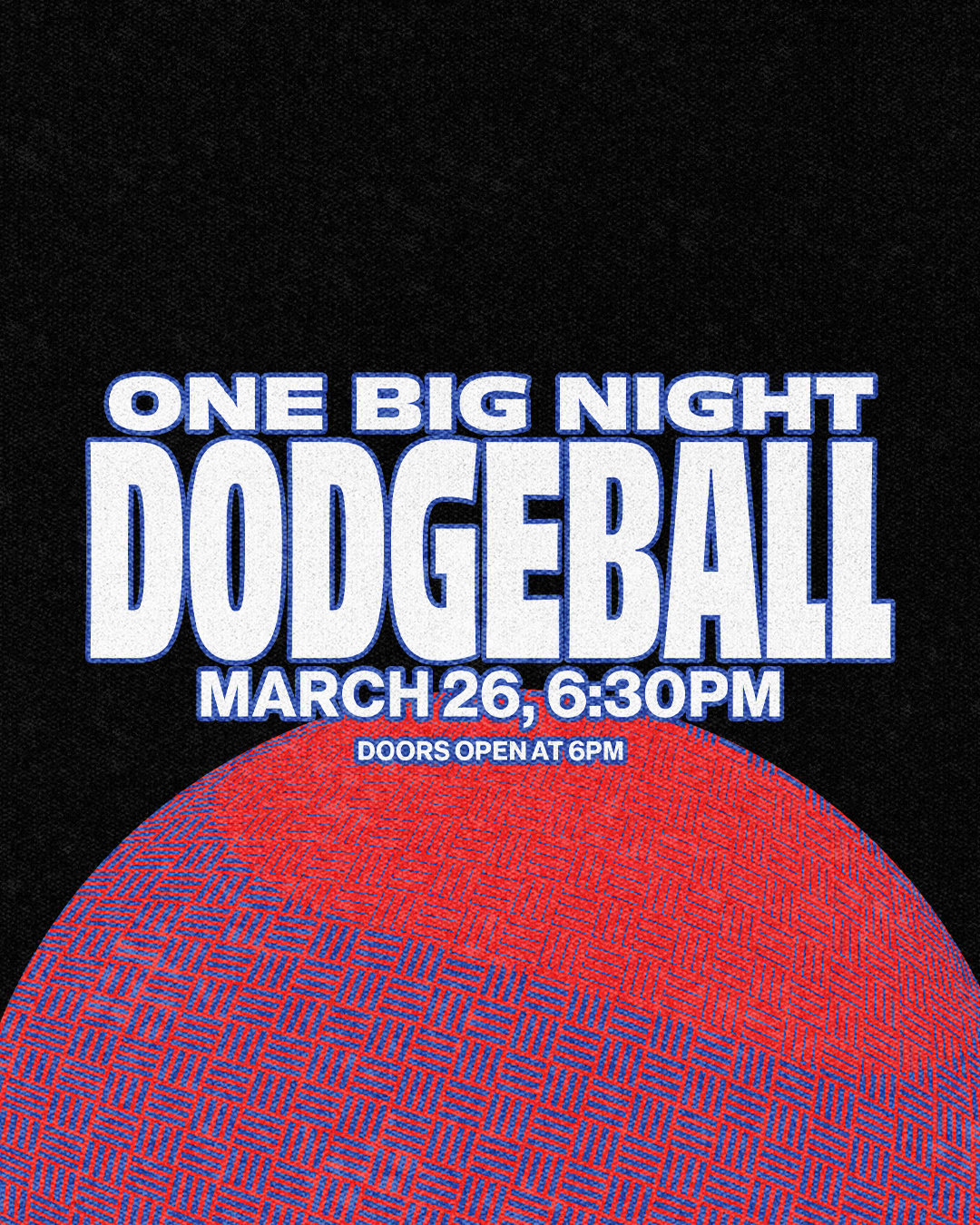 One Big Night Dodgeball - Finals - Social - (1080x1350)