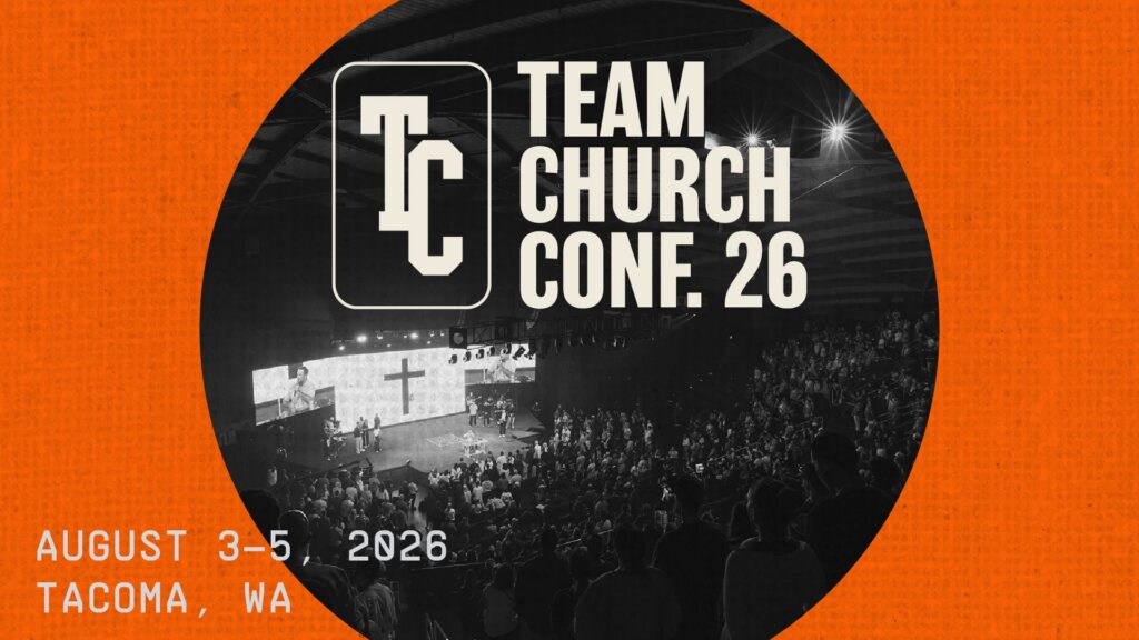 Team Church Conference 2026 August 3, 4, 5